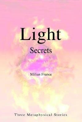 Light Secrets(English, Paperback, France Milian)