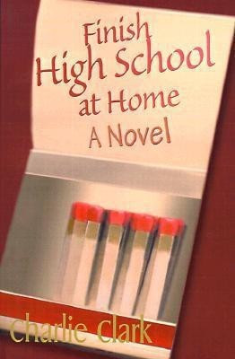 Finish High School at Home(English, Paperback, Clark Charles University Dr)