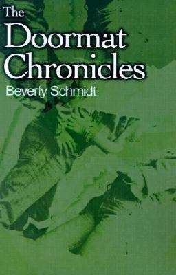 The Doormat Chronicles(English, Paperback, Schmidt Beverly)