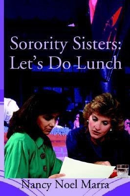 Sorority Sisters(English, Paperback, Marra Nancy Noel)