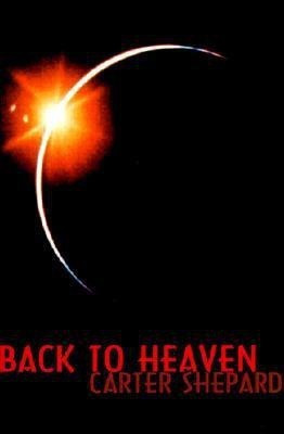 Back to Heaven(English, Paperback, Shepard Carter)