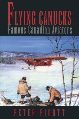 Flying Canucks(English, Paperback, Pigott Peter)