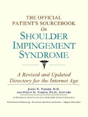 The Official Patient's Sourcebook on Shoulder Impingement Syndrome(English, Paperback, unknown)