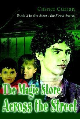 The Magic Store Across the Street(English, Paperback, Curran Casner)