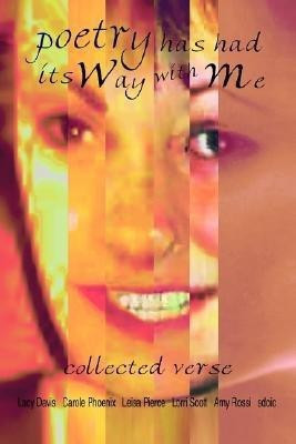poetry has had its way with me(English, Paperback, Scott Lorri)