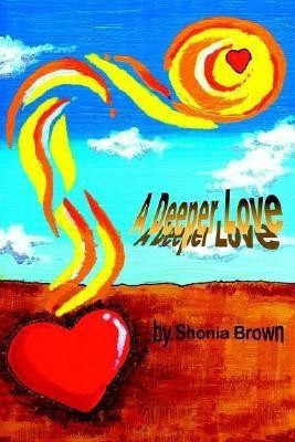 A Deeper Love(English, Paperback, Brown Shonia L)
