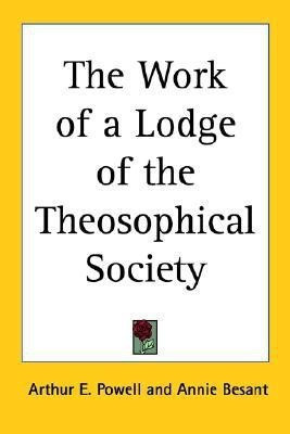 The Work of a Lodge of the Theosophical Society(English, Paperback, Powell Arthur E.)