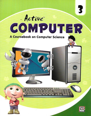 SHARDA PRESS ACTIVE COMPUTER (A COURSEBOOK ON COMPUTER SCIENCE) CLASS 3(English, Paperback, SHALABH NIGAM, RACHNA ROHATGI)