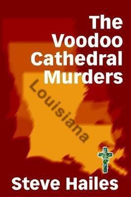 The Voodoo Cathedral Murders(English, Paperback, Hailes Steve)
