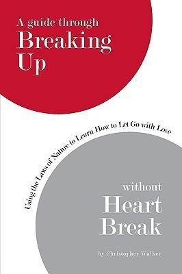A Guide Through Breaking Up Without Heartbreak(English, Paperback, Walker Christopher)