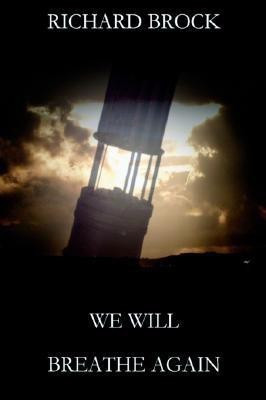 We Will Breathe Again(English, Paperback, Brock Richard)