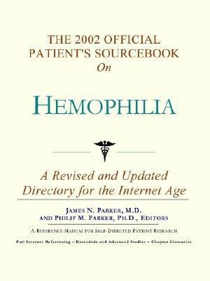 The 2002 Official Patient's Sourcebook on Hemophilia(English, Paperback, unknown)