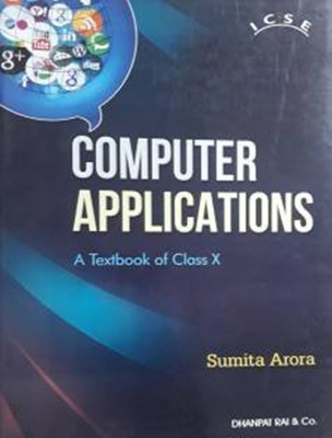 ICSE Computer Applications Class - 10(English, Paperback, Sumita Arora)