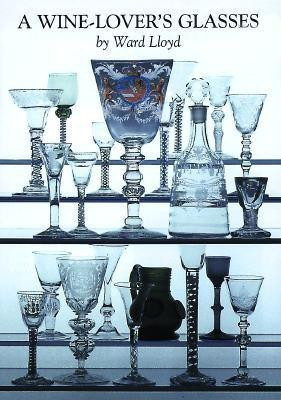 A Wine Lover's Glasses(English, Hardcover, Lloyd Ward)