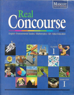 MASCOT EDUCATION REAL CONCOURSE ( ENGLISH, SCIENCE, SOCIAL STUDIES, MATHEMATICS , GK. VALUE EDUCATION) CLASS 1 SEMESTER I(English, Paperback, SMITA SHAKARGAYE, J.K. SHARMA, PREETI SHARMA, MAYA SUBHASH, SHALINI JAIN)