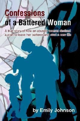 Confessions of a Battered Woman(English, Paperback, Johnson Emily)