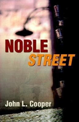 Noble Street(English, Paperback, Cooper John L)