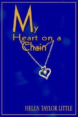 My Heart on a Chain(English, Paperback, Little Helen Taylor)