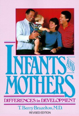 Infants and Mothers(English, Paperback, Brazelton T. Berry)