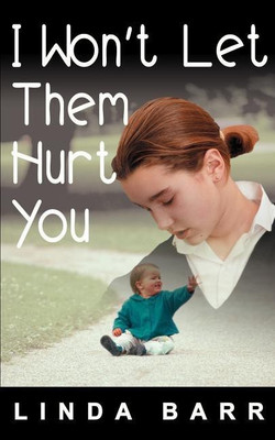 I Won't Let Them Hurt You(English, Paperback, Barr Linda)