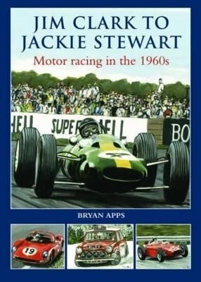 Jim Clark to Jackie Stewart(English, Hardcover, Apps Bryan)