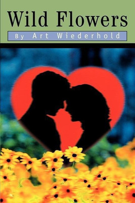 Wild Flowers(English, Paperback, Wiederhold Art)