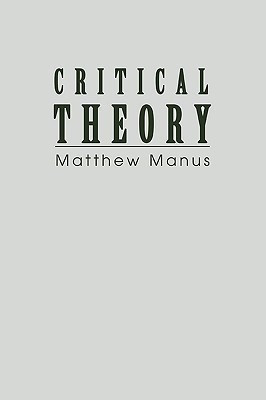 Critical Theory(English, Paperback, Manus Matthew)