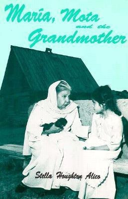 Maria, Mota and the Grandmother(English, Paperback, Alico Stella Houghton)
