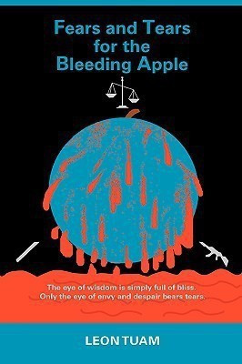 Fears and Tears for the Bleeding Apple(English, Paperback, Tuam Leon)
