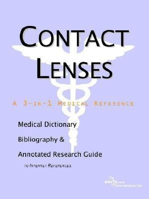 Contact Lenses - A Medical Dictionary, Bibliography, and Annotated Research Guide to Internet References(English, Paperback, unknown)