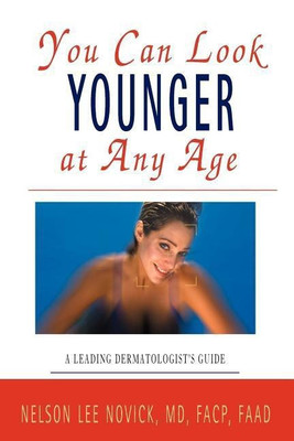 You Can Look Younger at Any Age(English, Paperback, Novick Nelson L)