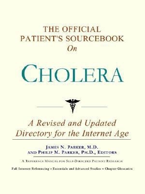 The Official Patient's Sourcebook on Cholera(English, Paperback, Icon Health Publications)