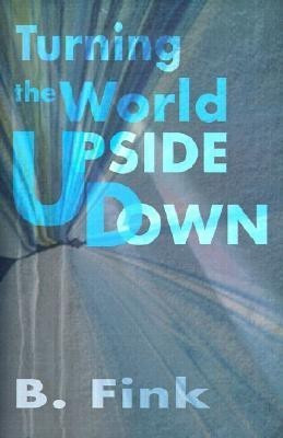Turning the World Upside Down(English, Paperback, Fink B)
