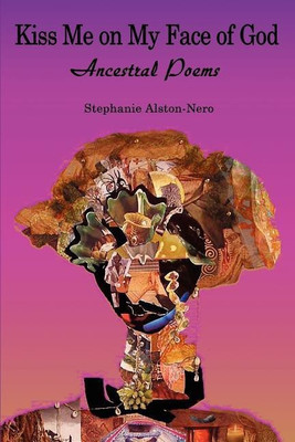 Kiss Me on My Face of God(English, Paperback, Alston-Nero Stephanie)