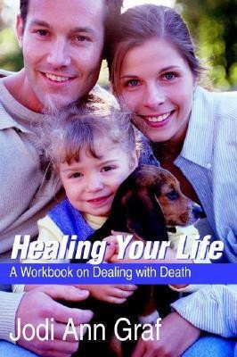 Healing Your Life(English, Paperback, Graf Jodi Ann)