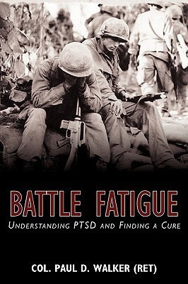 Battle Fatigue(English, Paperback, Walker (Ret) Col Paul D)