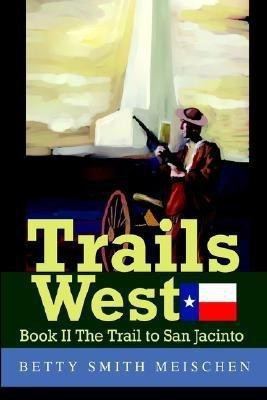 Trails West(English, Paperback, Meischen Betty Smith)