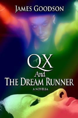 QX And The Dream Runner(English, Paperback, Goodson James)