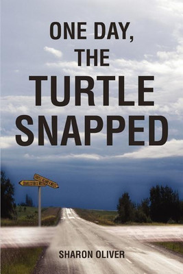 One Day, the Turtle Snapped(English, Paperback, Oliver Sharon)