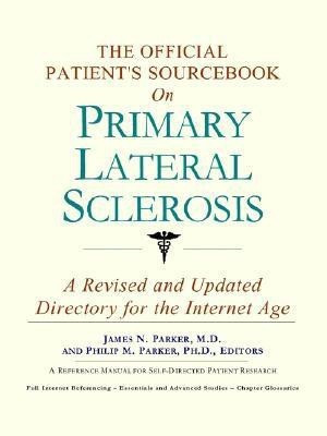 The Official Patient's Sourcebook on Primary Lateral Sclerosis(English, Paperback, Icon Health Publications)