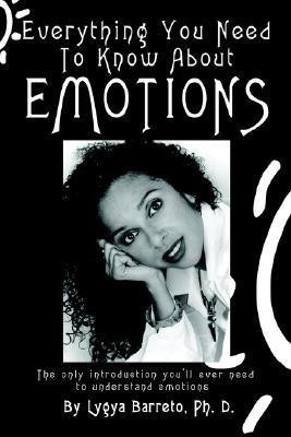 Everything You Need To Know About Emotions(English, Paperback, Barreto Lygya)