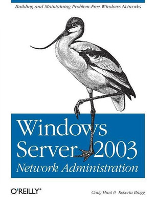Windows Server 2003 Network Administration(English, Paperback, Hunt Craig)