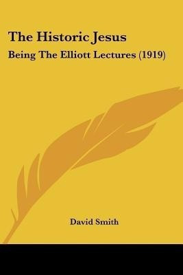 The Historic Jesus(English, Paperback, Smith David Dr Msn RN)