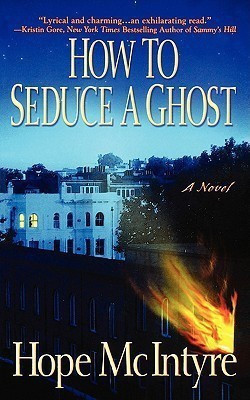 How to Seduce a Ghost(English, Paperback, McIntyre Hope)