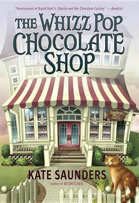 The Whizz Pop Chocolate Shop(English, Paperback, Saunders Kate)