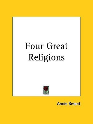 Four Great Religions (1897)(English, Paperback, Besant Annie)