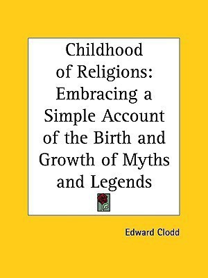 Childhood of Religions(English, Paperback, Clodd Edward)