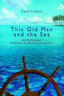 This Old Man and the Sea(English, Paperback, Ashton Robert S)