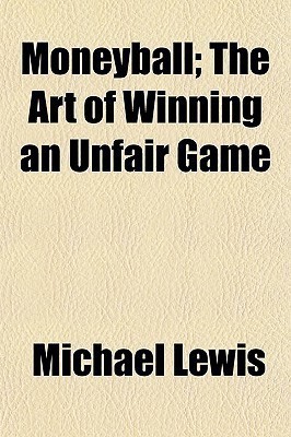 Moneyball; The Art of Winning an Unfair Game(English, Paperback, Lewis Michael)