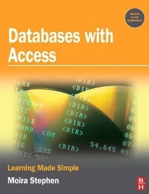 Databases with Access(English, Electronic book text, Stephen Moira)